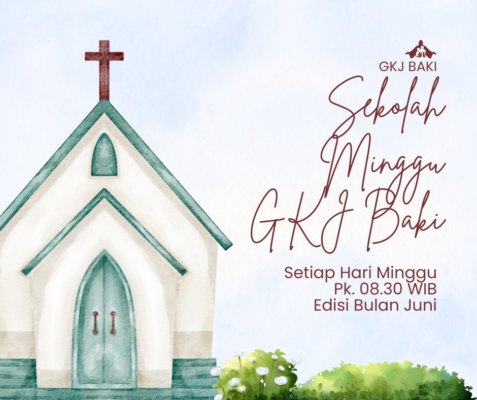Sekolah Minggu GKJ Baki Edisi Juni 2023, gereja kristen jawa, gkj, gkj baki, gereja kristen jawa baki, baki, sukoharjo, gkj klasis sukoharjo, klasis sukoharjo, klasis, sinode gkj, sinode 